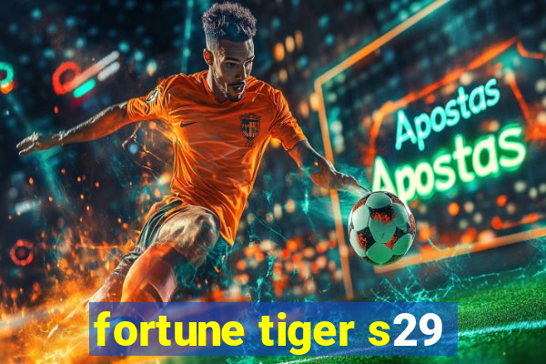 fortune tiger s29